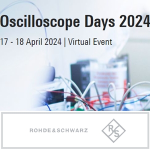 Rohde & Schwarz to Host Next Edition of Oscilloscope Days Event in April 2024