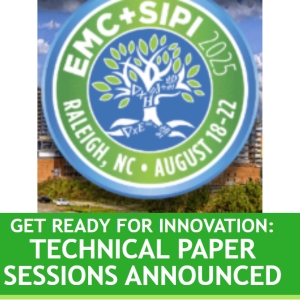 EMC+SIPI 2025 Technical Paper Sessions Announced: Cutting-Edge Research Highlights Set for August